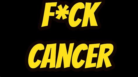 F*CK CANCER